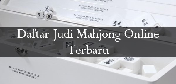 Daftar Judi Mahjong Online Terbaru